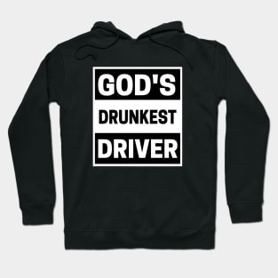 God's Drunkest Driver Meme Hoodie